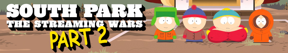 Watch SOUTH PARK THE STREAMING WARS PART 2