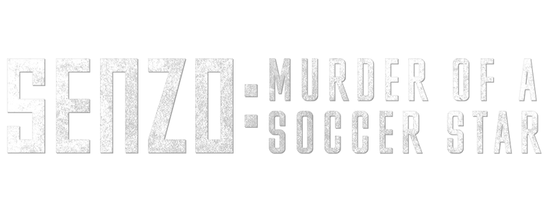 Senzo: Murder of a Soccer Star Season 1 - streaming online