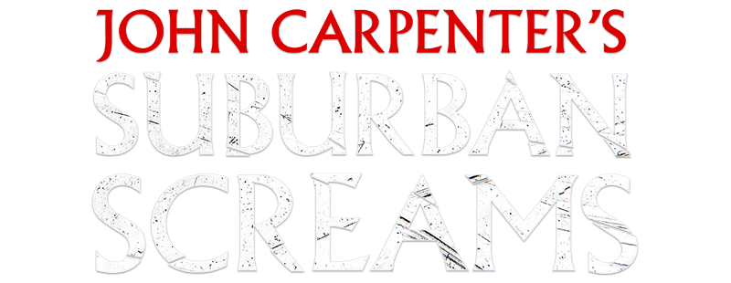Watch John Carpenter's Suburban Screams (2023) TV Series Free Online - Plex