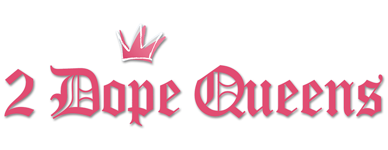 2 Dope Queens