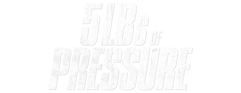 5lbs of Pressure