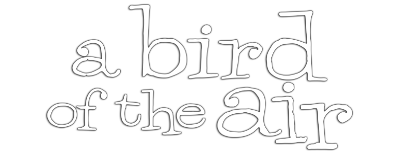A Bird of the Air