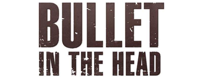 A Bullet in the Head