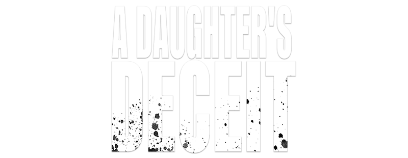 A Daughter's Deceit