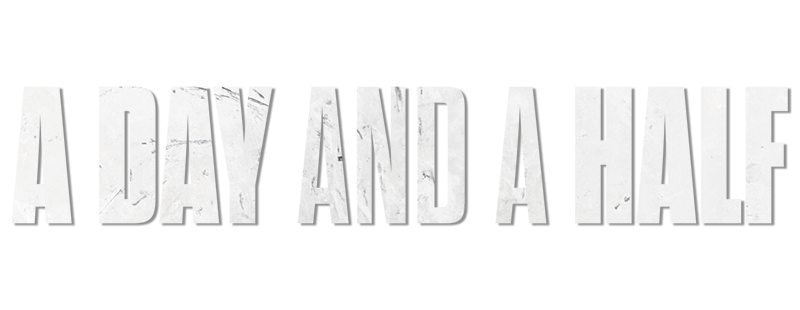 A Day and a Half