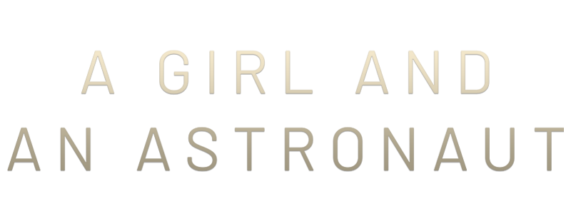 A Girl and an Astronaut
