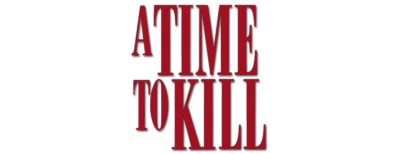 A Time to Kill
