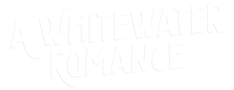A Whitewater Romance