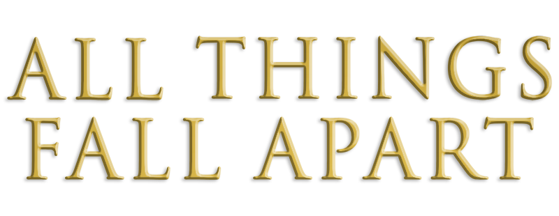 All Things Fall Apart