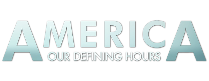 America: Our Defining Hours