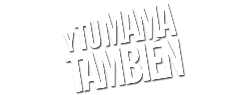 Y Tu Mama Tambien - Lust for Life