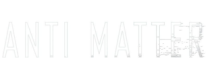 Anti Matter