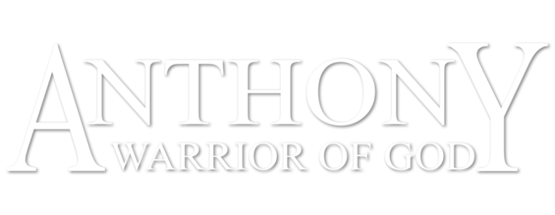 Anthony, Warrior of God