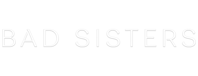 Bad Sisters