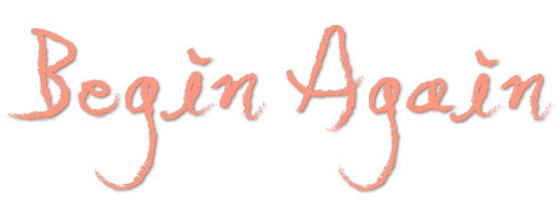 Begin Again