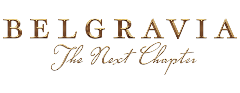 Belgravia: The Next Chapter