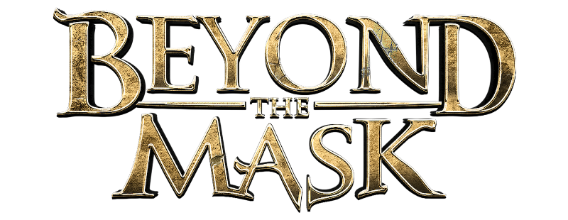Beyond the Mask
