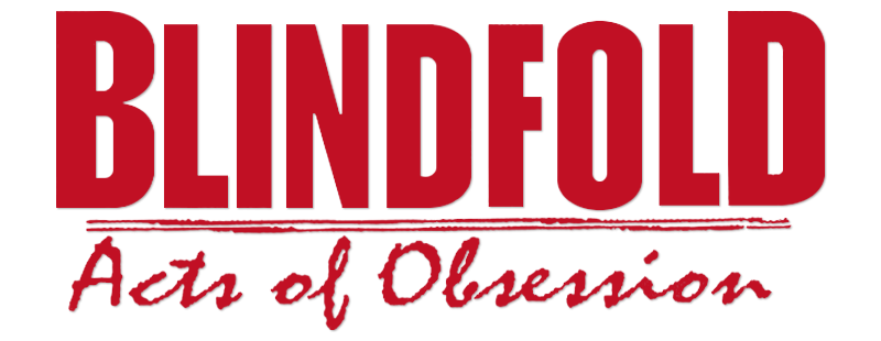 Blindfold: Acts of Obsession