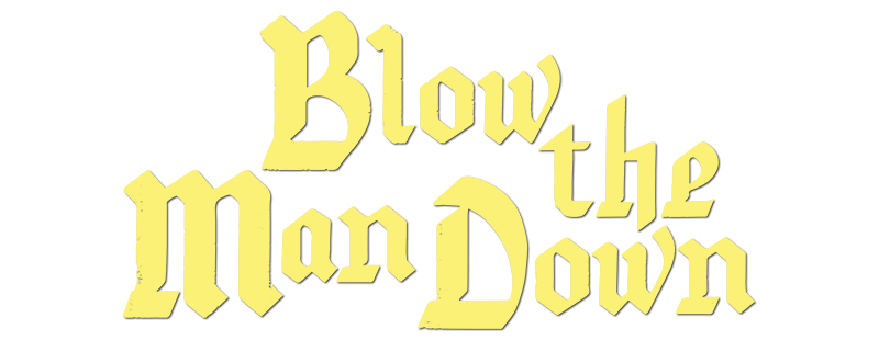 Blow the Man Down