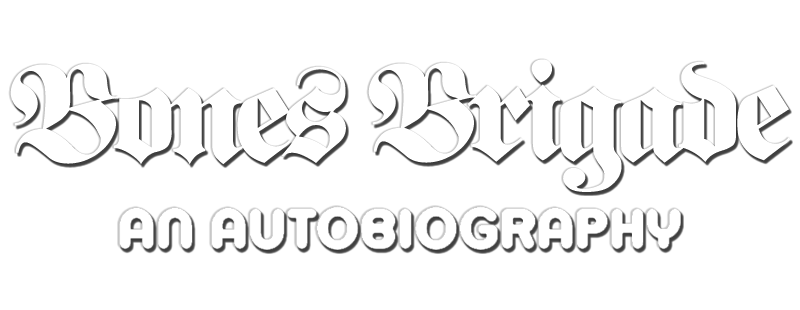 Bones Brigade: Автобиография