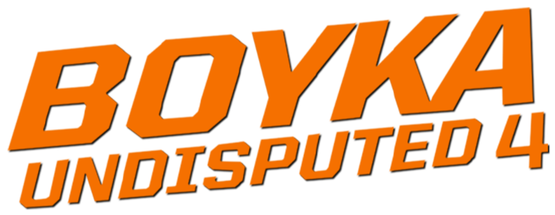 Boyka: Undisputed IV