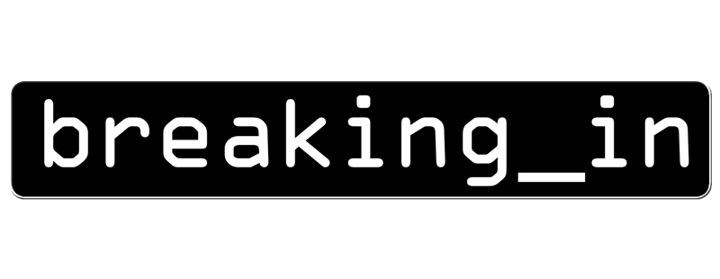 Breaking In