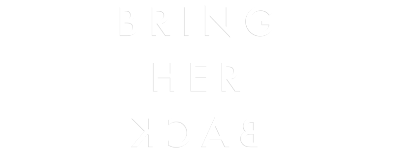 Bring Her Back
