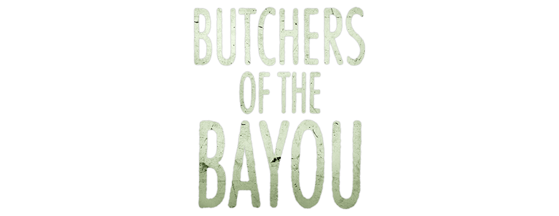 Butchers of the Bayou