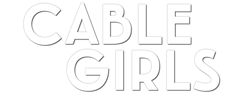 Cable Girls