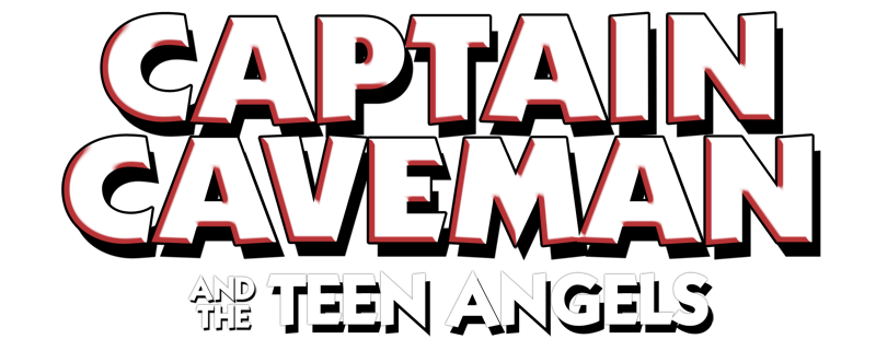 Captain Caveman and the Teen Angels