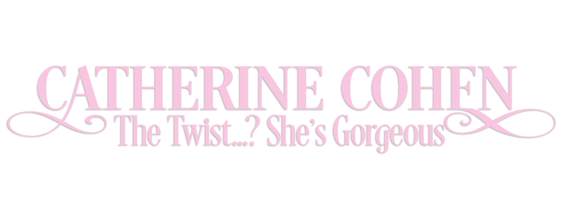 Catherine Cohen: The Twist...? She's Gorgeous