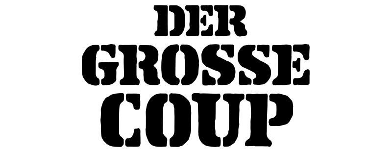 Der große Coup