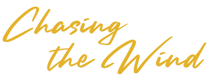 Chasing the Wind