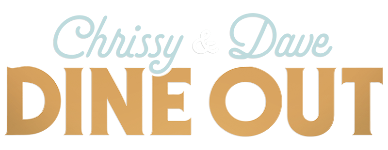 Chrissy & Dave Dine Out