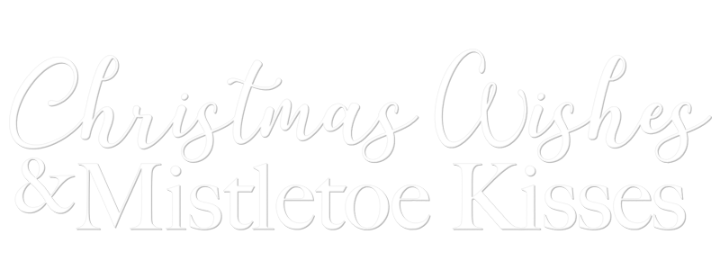 Christmas Wishes & Mistletoe Kisses