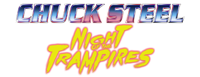 Chuck Steel: Night of the Trampires