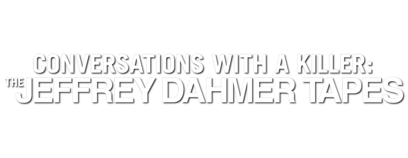 Conversations with a Killer: The Jeffrey Dahmer Tapes