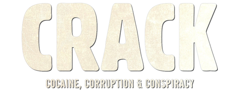 Crack: Cocaine, Corruption and Conspiracy