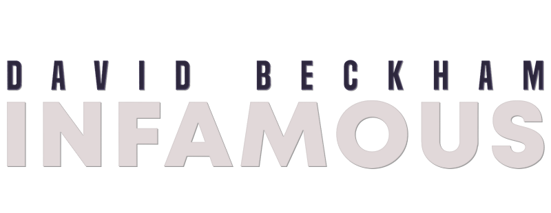 David Beckham: Infamous