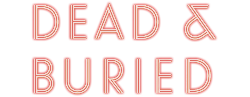 Dead and Buried
