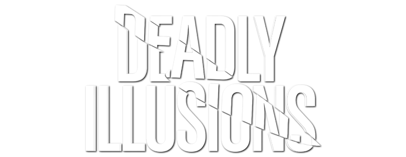 Deadly Illusions