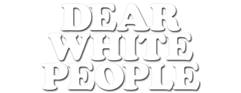 Dear White People