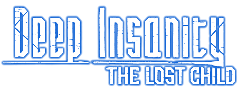Deep Insanity: The Lost Child