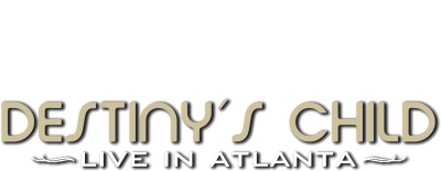 Destiny's Child: Live in Atlanta