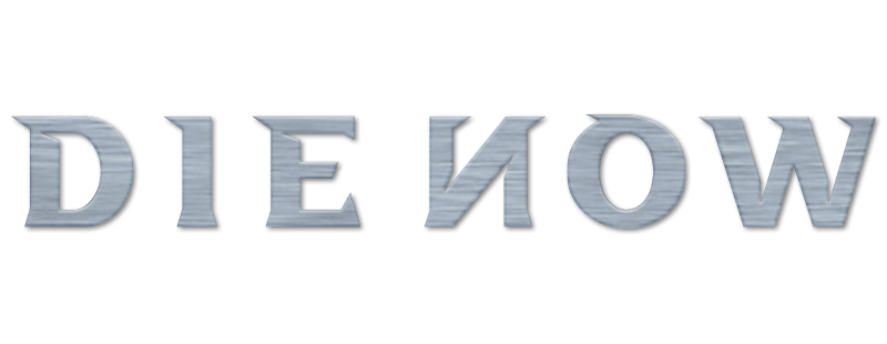 Die Now