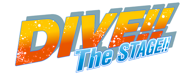 「DIVE!!」The STAGE!!