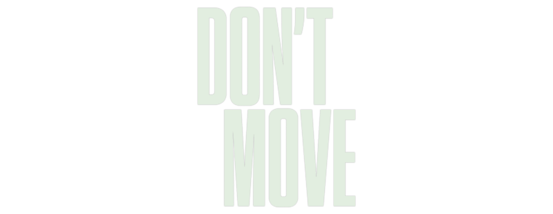 Don't Move