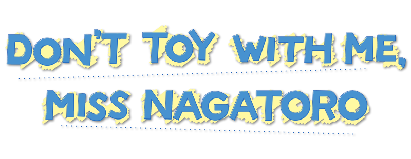 Don't Toy with Me, Miss Nagatoro