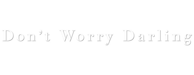 Don't Worry Darling