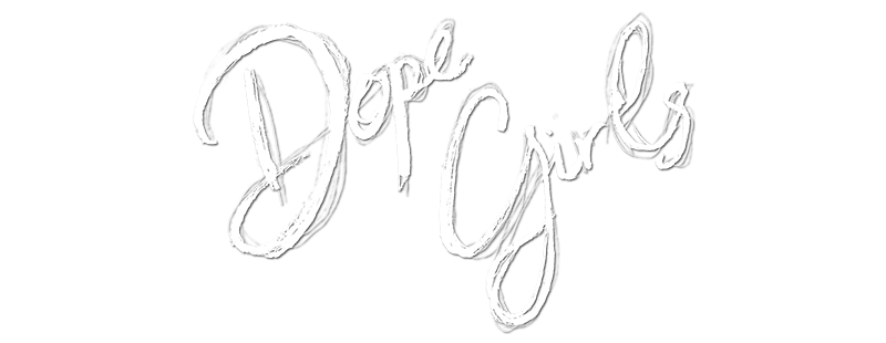 Dope Girls